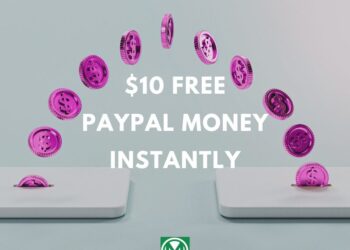 10 Methods to Get $10 Free PayPal Cash Immediately (2024)