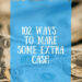 102 Methods to Make Some Further Money