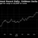 Goldman Says ‘Go for Gold’ as Central Banks Purchase, Fed Cuts in ‘25