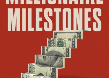 New Guide! Millionaire Milestones: Easy Steps To Seven Figures